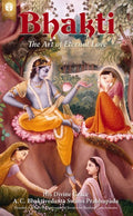 Bhakti Yoga - The Art of Eternal Love