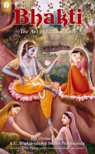 Bhakti Yoga - The Art of Eternal Love
