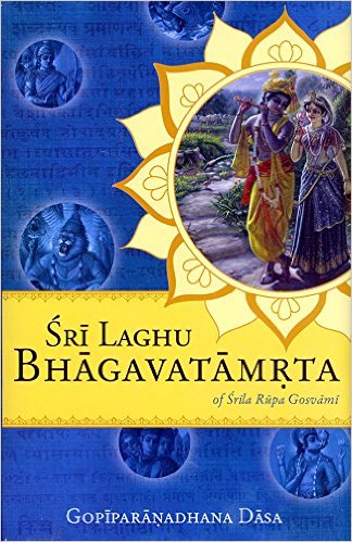 Sri Laghu Bhagavatamrita of Srila Rupa Goswami