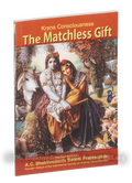 Krishna Consciousness, the Matchless Gift